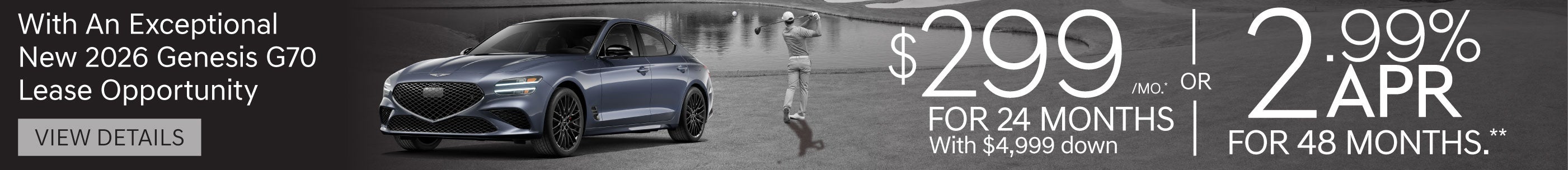 New 2026 Genesis G70 Lease for $299 A MO/ 24 MO WITH $4,999 down* or 2.99% APR/ 48 MO**