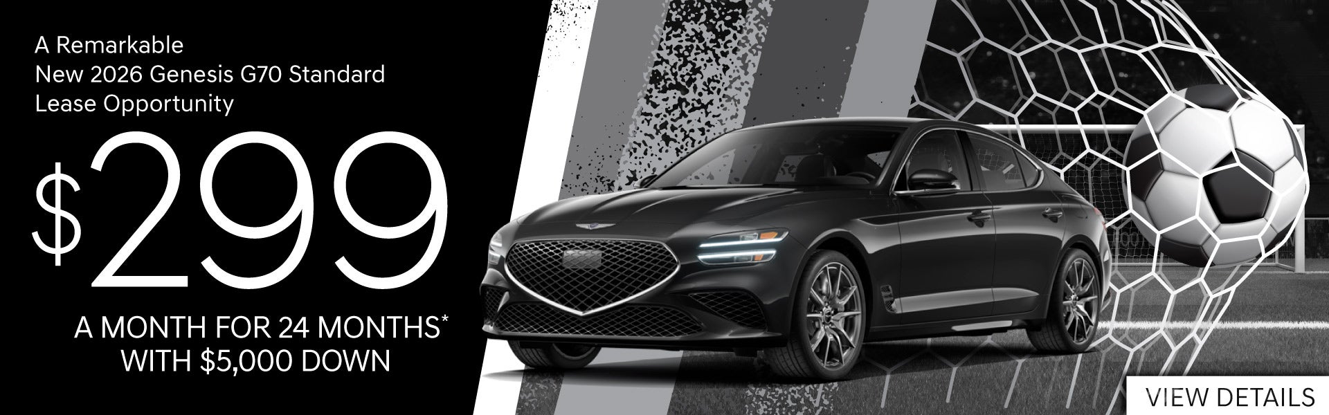 New 2026 Genesis G70 Standard	Lease for $299 A MONTH FOR 24 