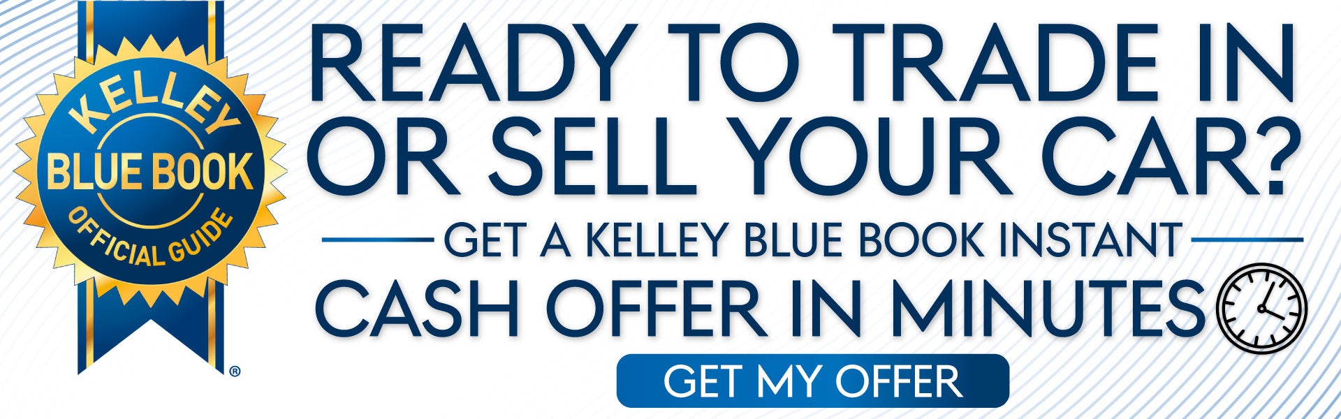 GET A KELLEY BLUE BOOK INSTANT CASH OFFER IN MINUTES